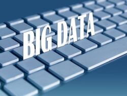 Manfaat Big Data Dalam Pengambilan Keputusan Bisnis Yang Lebih Baik